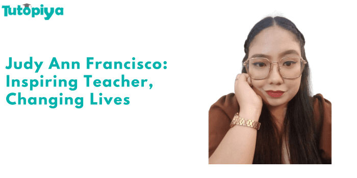 Judy Ann Francisco: Inspiring Teacher, Changing Lives