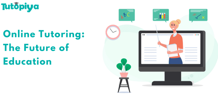 The Future of Education: How Online Tutoring is Revolutionizing Learning